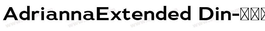 AdriannaExtended Din字体转换 AdriannaExtended Din字体转换